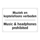 Muziek en koptelefoons verboden/.../ - Music & headphones prohibited