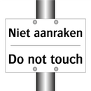 Niet aanraken - Do not touch