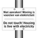 Niet aanraken! Woning is voorzien /.../ - Do not touch! Housing is live /.../