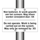 Niet bedienen. Er wordt gewerkt /.../ - Do not operate. Work is being /.../