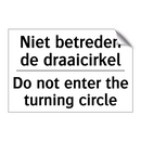 Niet betreden de draaicirkel - Do not enter the turning circle/.../