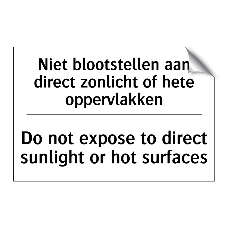 Niet blootstellen aan direct zonlicht /.../ - Do not expose to direct sunlight /.../