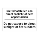 Niet blootstellen aan direct zonlicht /.../ - Do not expose to direct sunlight /.../