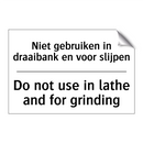Niet gebruiken in draaibank en /.../ - Do not use in lathe and for grinding/.../