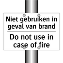 Niet gebruiken in geval van brand/.../ - Do not use in case of fire