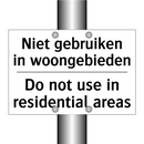 Niet gebruiken in woongebieden - Do not use in residential areas/.../