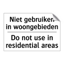 Niet gebruiken in woongebieden - Do not use in residential areas/.../