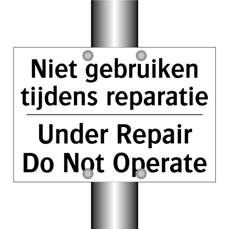 Niet gebruiken tijdens reparatie/.../ - Under Repair Do Not Operate