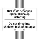 Niet in de schappen rijden! Risico /.../ - Do not drive into shelves! Risk /.../