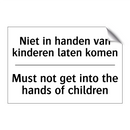 Niet in handen van kinderen laten /.../ - Must not get into the hands of /.../