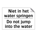 Niet in het water springen - Do not jump into the water
