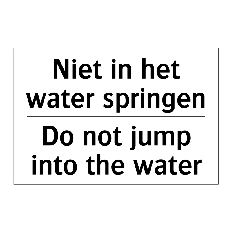 Niet in het water springen - Do not jump into the water