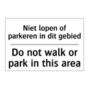 Niet lopen of parkeren in dit /.../ - Do not walk or park in this area/.../