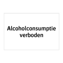 Alcoholconsumptie verboden & Alcoholconsumptie verboden & Alcoholconsumptie verboden