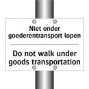 Niet onder goederentransport lopen/.../ - Do not walk under goods transportation/.../