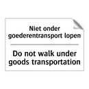 Niet onder goederentransport lopen/.../ - Do not walk under goods transportation/.../