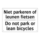 Niet parkeren of leunen fietsen/.../ - Do not park or lean bicycles