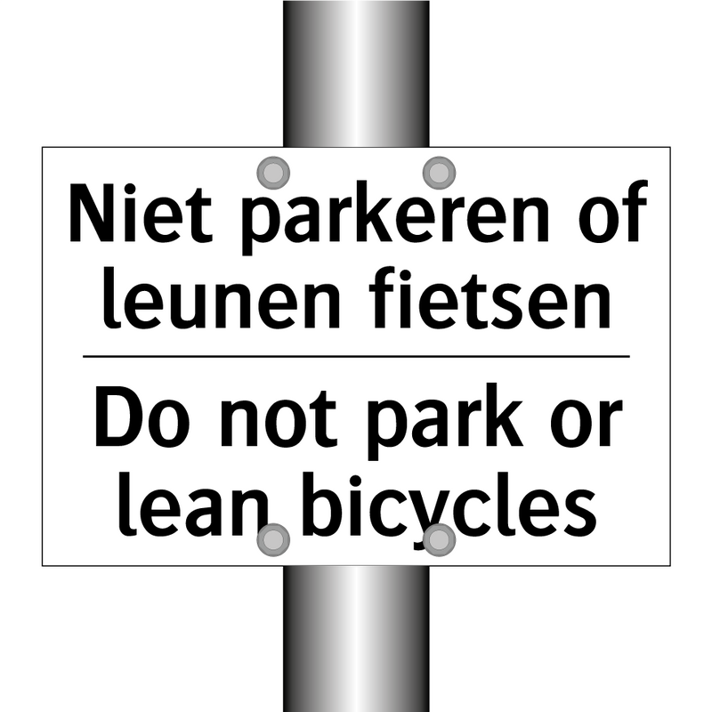 Niet parkeren of leunen fietsen/.../ - Do not park or lean bicycles