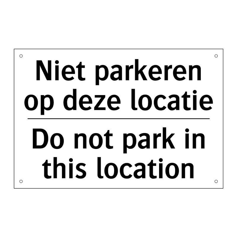Niet parkeren op deze locatie - Do not park in this location