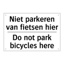 Niet parkeren van fietsen hier - Do not park bicycles here