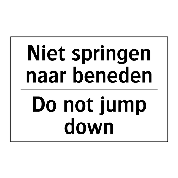 Niet springen naar beneden - Do not jump down