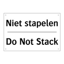 Niet stapelen - Do Not Stack