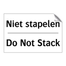 Niet stapelen - Do Not Stack