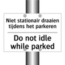 Niet stationair draaien tijdens /.../ - Do not idle while parked