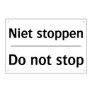 Niet stoppen - Do not stop