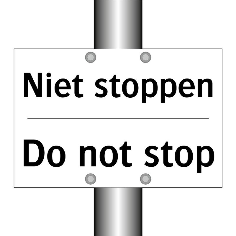 Niet stoppen - Do not stop