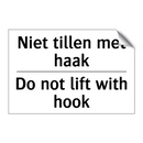 Niet tillen met haak - Do not lift with hook