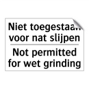 Niet toegestaan voor nat slijpen/.../ - Not permitted for wet grinding