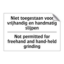 Niet toegestaan voor vrijhandig /.../ - Not permitted for freehand and /.../