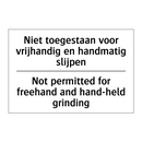 Niet toegestaan voor vrijhandig /.../ - Not permitted for freehand and /.../