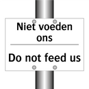 Niet voeden ons - Do not feed us
