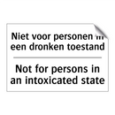 Niet voor personen in een dronken /.../ - Not for persons in an intoxicated /.../
