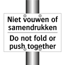 Niet vouwen of samendrukken - Do not fold or push together
