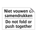 Niet vouwen of samendrukken - Do not fold or push together