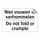 Niet vouwen of verfrommelen - Do not fold or crumple