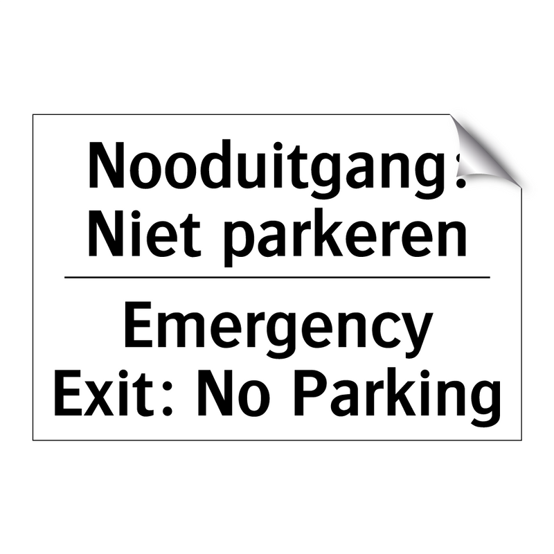Nooduitgang: Niet parkeren - Emergency Exit: No Parking