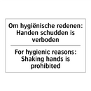 Om hygiënische redenen: Handen /.../ - For hygienic reasons: Shaking /.../