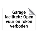 Garage faciliteit: Open vuur en roken verboden & Garage faciliteit: Open vuur en roken verboden