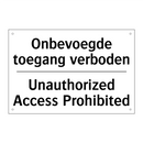 Onbevoegde toegang verboden - Unauthorized Access Prohibited