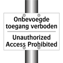 Onbevoegde toegang verboden - Unauthorized Access Prohibited
