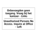 Onbevoegden geen toegang. Vraag /.../ - Unauthorized Persons No Access. /.../