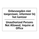 Onbevoegden niet toegestaan, informeer /.../ - Unauthorized Persons Not Allowed, /.../