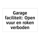 Garage faciliteit: Open vuur en roken verboden & Garage faciliteit: Open vuur en roken verboden
