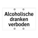 Alcoholische dranken verboden & Alcoholische dranken verboden & Alcoholische dranken verboden