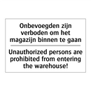 Onbevoegden zijn verboden om het /.../ - Unauthorized persons are prohibited /.../