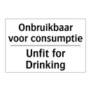 Onbruikbaar voor consumptie - Unfit for Drinking